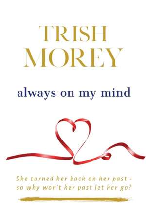 Always on my Mind de Trish Morey