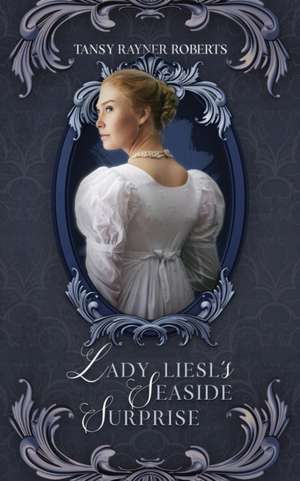 Lady Liesl's Seaside Surprise de Tansy Rayner Roberts