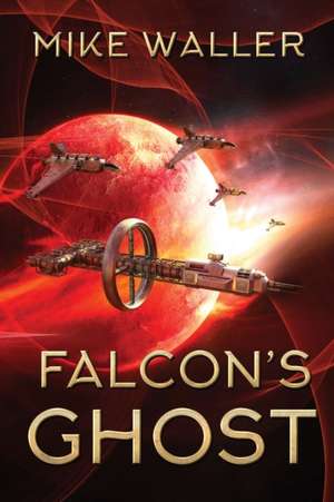FALCON'S GHOST de Mike Waller