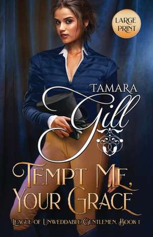 Tempt Me, Your Grace de Tamara Gill