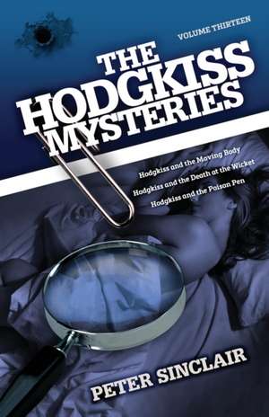 The Hodgkiss Mysteries Volume XIII de Peter Sinclair