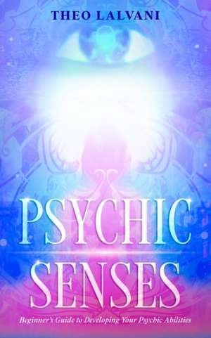 Psychic Senses de Theo Lalvani