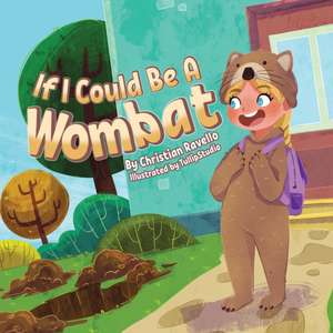 If I Could Be An Wombat de Christian Ravello