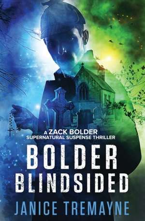 Bolder Blindsided de Janice Tremayne