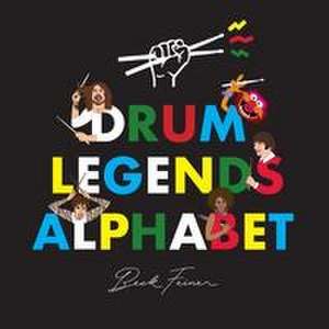 Drum Legends Alphabet de Beck Feiner