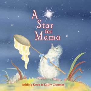 A Star for Mama de Ashling Kwok