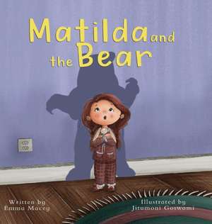 Matilda and the Bear de Emma Macey