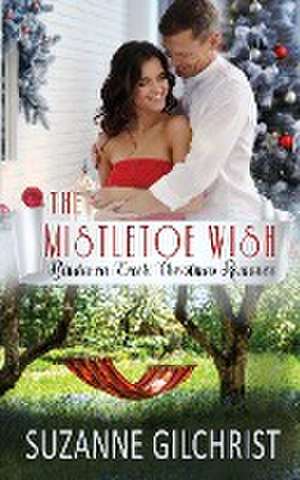 The Mistletoe Wish de S. E. Gilchrist