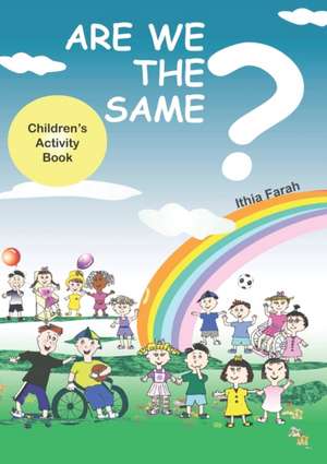 Are We The Same? Children's Activity Book de Ithia Farah