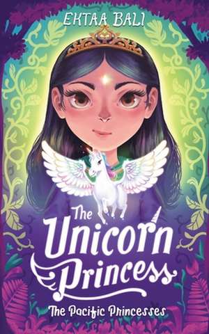 The Unicorn Princess de Ektaa Bali