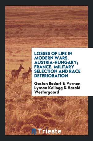 Losses of Life in Modern Wars: Austria-Hungary: France de Gaston Bodart