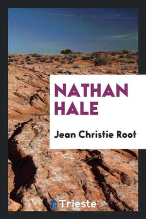 Nathan Hale de Jean Christie Root