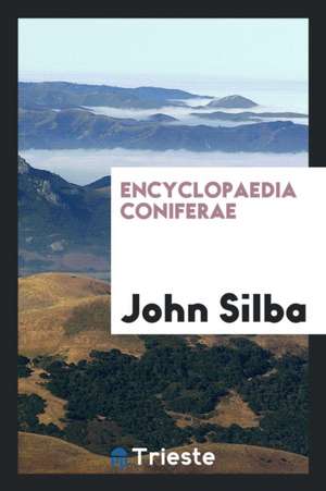 Encyclopaedia Coniferae de John Silba