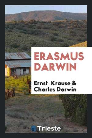 Erasmus Darwin de Ernst Krause