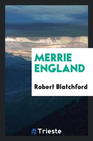 Merrie England; de Robert Blatchford