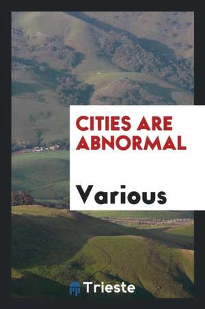 Cities Are Abnormal de Various