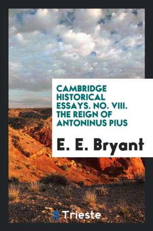 The Reign of Antoninus Pius de E. E. Bryant