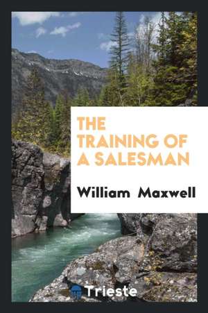 The Training of a Salesman de William Maxwell