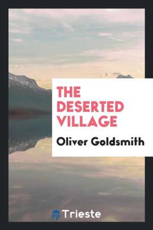 The Deserted Village de Oliver Goldsmith