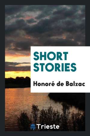 Short Stories de Honore De Balzac