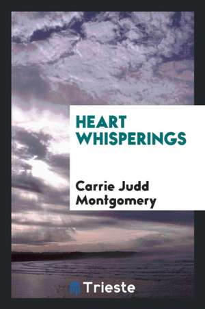 Heart Whisperings de Carrie Judd Montgomery