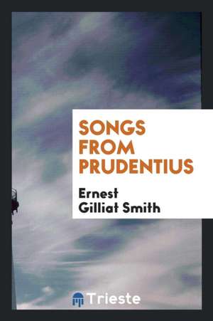 Songs from Prudentius de Ernest Gilliat Smith