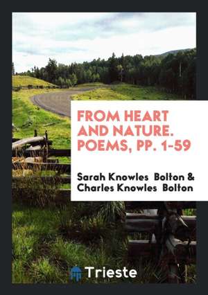 From Heart and Nature de Sarah Knowles Bolton