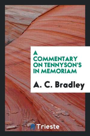 A Commentary on Tennyson's in Memoriam de A. C. Bradley