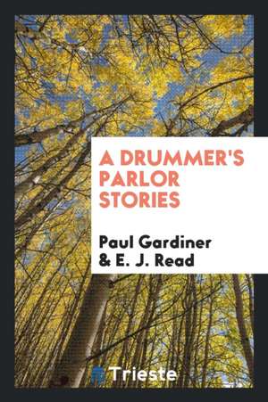 A Drummer's Parlor Stories de Paul Gardiner