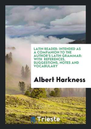 Latin Reader de Albert Harkness