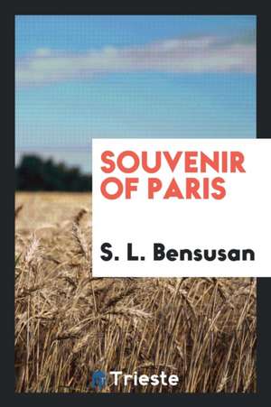 Souvenir of Paris de S. L. Bensusan