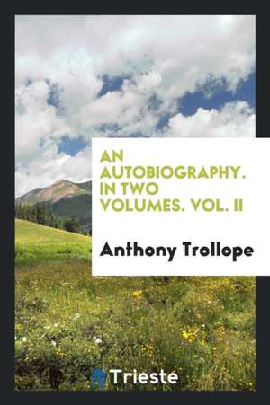 An Autobiography de Anthony Trollope