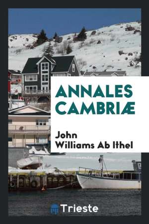 Annales Cambræ de John Williams Ab Ithel