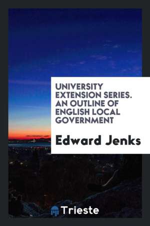 An Outline of English Local Government de Edward Jenks