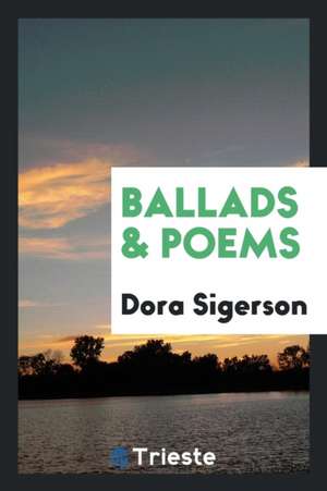 Ballads & Poems de Dora Sigerson