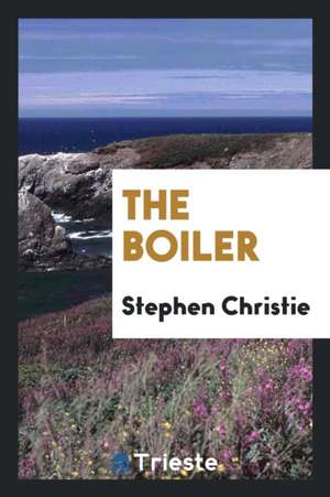 The Boiler de Stephen Christie