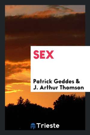 Sex de Patrick Geddes