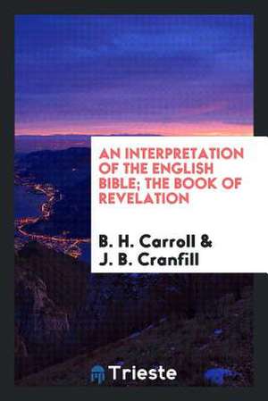 The Book of Revelation de B. H. Carroll