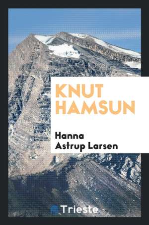 Knut Hamsun de Hanna Astrup Larsen