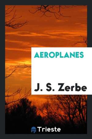 Aeroplanes de J. S. Zerbe