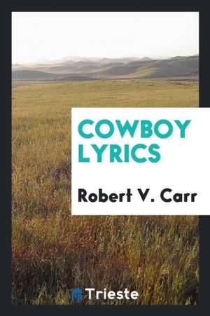 Cowboy Lyrics de Robert V. Carr