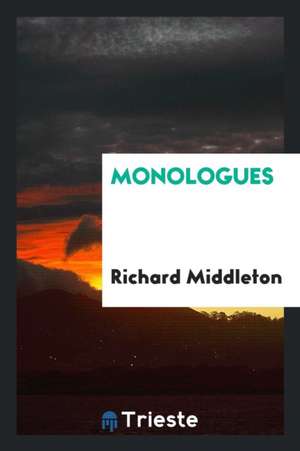 Monologues de Richard Middleton