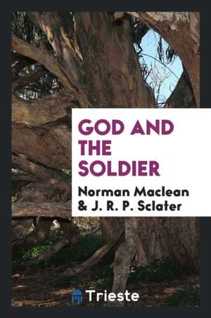 God and the Soldier de Norman Maclean