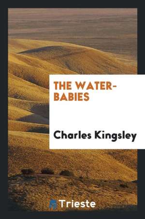 The Water-Babies de Charles Kingsley