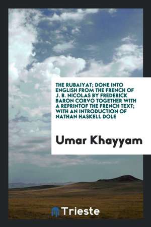 The Rubaiyat of Umar Khaiyam de Omar Khayyam