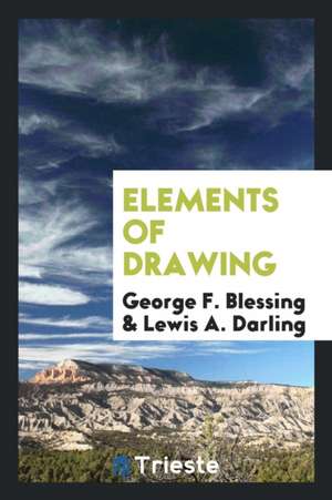 Elements of Drawing de George F. Blessing