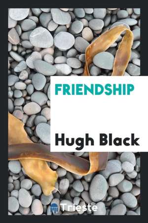 Friendship de Hugh Black