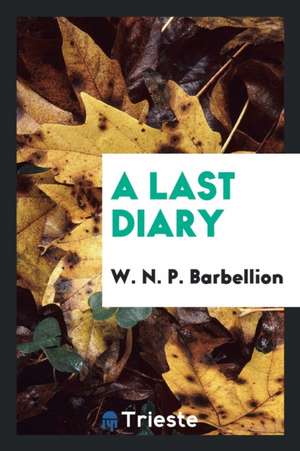 A Last Diary de W. N. P. Barbellion