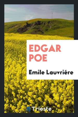 Edgar Poe de Emile Lauvriere
