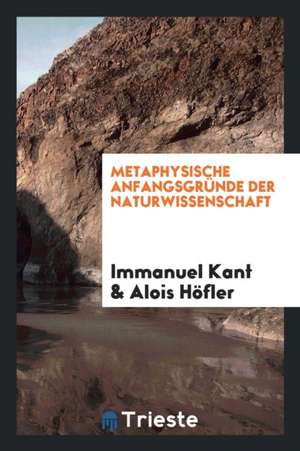 Metaphysische Anfangsgründe Der Naturwissenschaft de Immanuel Kant